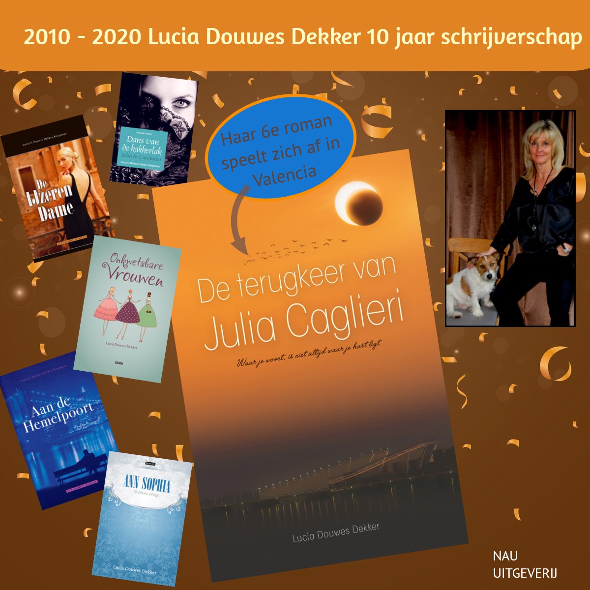 2010 2020                                        Tienjarig jubileum romanschrijfster Lucia Douwes Dekkker